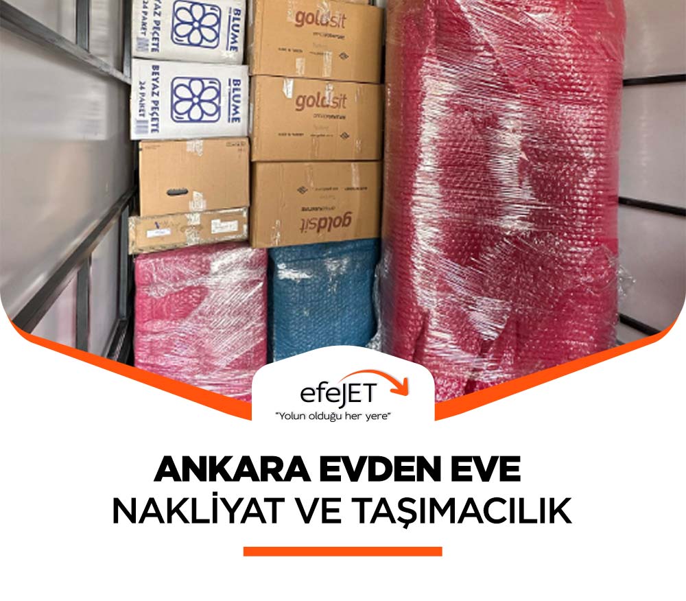 Ankara Evden Eve Nakliyat - Ankara Efejet Nakliyat